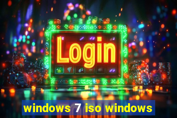 windows 7 iso windows